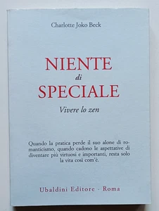 NIENTE DI SPECIALE. VIVERE LO ZEN, Charlotte Joko Beck, Ubaldini 1994. OTTIMO - Imagen 1 de 8