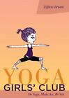Yoga Girls' Club: Do Yoga, Make Art, Be You by Tiffani Bryant (English) Paperbac