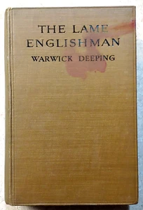 The Lame Englishman Warwick Deeping 1910 Hardcover 1st Edition, Cassell, London - Picture 1 of 17