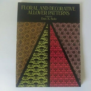 1987 "Floral And Decorative Allover Patterns"-Dan X. Solo, Dover Publications  - Picture 1 of 12