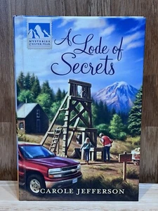 Guideposts Mysteries of Silver Peak - A Lode Of Secrets by Carole Jefferson (HC) - Picture 1 of 2