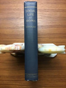Vintage 1933 Social Life At Rome In The Age Of Cicero WARDE FOWLER - Imagen 1 de 8