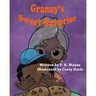 Granny's Sweet Surprise - Taschenbuch/Softback NEU Wayne, P K 30/09/2020