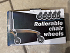 Rollerable chair wheels