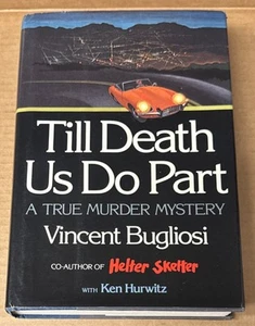 Till Death Us Do Part: A True Murder Mystery von V. Bugliosi (1978, HC, GOOD) - Bild 1 von 1