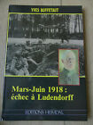 Yves BUFFETAUT "Mars-Juin 1918 Echec à Ludendorff" (Heimdal)