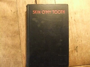 Skin O'My Tooth by Baroness Orczy 1928 first edition first printing hardback - Picture 1 of 3