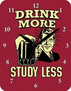 DRINK MORE - STUDY LESS STUDENT STUDIUM - Blechuhr Wanduhr Uhr Clock 82 - Bild 1 von 1