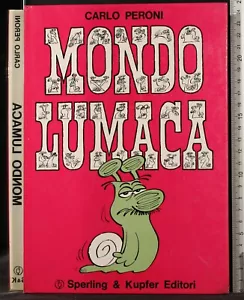 MONDO LUMACA. CARLO PERONI. SPERLING. 1ED. - Foto 1 di 2