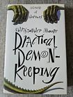 Practical Demonkeeping: A Comedy Of Horrors By Christopher Moore - Signed HC, DJ