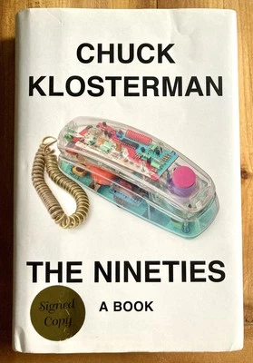 THE NINETIES by CHUCK KLOSTERMAN 2022 *SIGNED* FIRST PRINTING HC/DJ EXCELLENT Foto 1 de 4