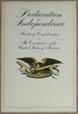 DECLARATION OF INDEPENDENCE ~ ARTICLES OF CONFEDERATION ~ CONSTITUTION OF US SC