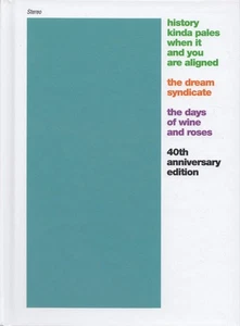 The Dream Syndicate - History Kinda Pales When It And You Are Aligned (The Days - Picture 1 of 1