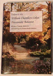 Essays on William Chambers Coker, Passionate Botanist by Mary Coker Joslin - Bild 1 von 1