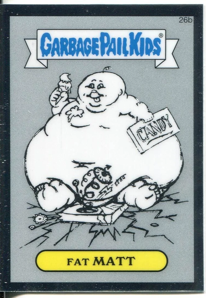 Garbage Pail Kids Chrome Series 1 Pencil Art Base Card 26b FAT MATT - Image 1 of 1