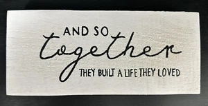 Wooden Rustic Box Plaque Sign Quote (Together They Built A Life They Loved) - Picture 1 of 1