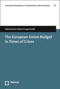 The European Union Budget in Times of Crises by Robert Kaiser (English) Paperbac - Picture 1 of 1