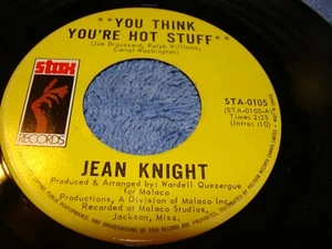 45~ R&B Funk~ Jean Knight ~ You Think You're Hot Stuff ~ Stax 0105~ VG+ 1971 - Picture 1 of 4