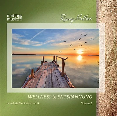 Wellness & Entspannung, Vol. 1 - Gemafreie Entspannungsmusik (CD: Ronny Matthes) - Bild 1 von 4