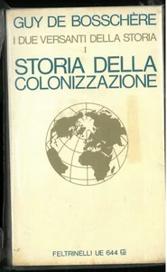 Storia della colonizzazione Guy De Bosschere Feltrinelli 1ed 1972 2 volumi - Bild 1 von 1