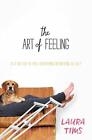 The Art Of Feeling By Laura Tims English Hardcover Book