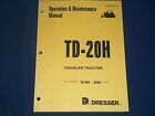 KOMATSU DRESSER TD-20H CRAWLER TRACTOR DOZER OPERATION &amp; MAINTENANCE BOOK MANUAL