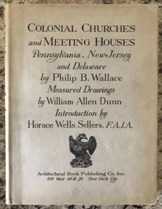 Colonial Churches and Meeting Houses Pennsylvania, New Jersey and Delaware 1931 - Bild 1 von 1