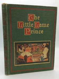 THE LITTLE LAME PRINCE by Miss Mulock - 1909 - vintage children - illustrated - Picture 1 of 4