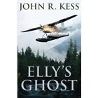 Ellys Ghost   Paperback New Kess John R 01 02 2013