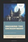 BREAKING THE ENCHANTMENT: BOOK TWO OF THE MATTIE MCCLAGEN By Sheila Britton NEW