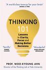 Thinking 101: Lessons in Clarity, Focus and Making Better Decisions by Woo-kyoun