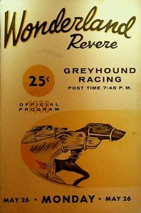 Wonderland Revue Revere Ma Greyhound Racing Official Program May 26 1958 - Picture 1 of 2