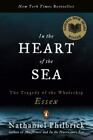 In The Heart Of The Sea The Tragedy Of The Whaleship Essex By Philbrick Natha