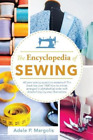 Adele P Margolis Encyclopedia Of Sewing (Hardback)