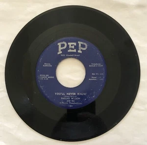 Dallas Wilson - You’ll Never Know / The Fire Has Done Gone Out 45 RPM Pep Record - Picture 1 of 2