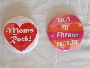 Not My Freakin’ Problem & Moms Rock! Pins (#6246) - Picture 1 of 4