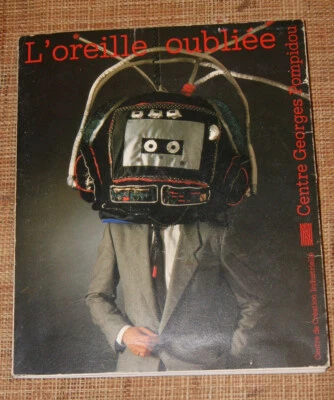 L'OREILLE OUBLIEE CATALOGUE CENTRE POMPIDOU 1982 + Disque 45T - Photo 1/4