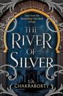 The River Of Silver, Shannon Chakraborty