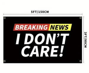 Noticias de última hora, I Don’t Care Flag 3x5’, ideal para fiestas, regalos, barcos, en cualquier lugar - Imagen 1 de 4