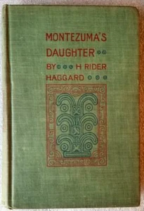 Montezuma's Daughter by H. Rider Haggard - 1920 Silver Library New Impression - Bild 1 von 7