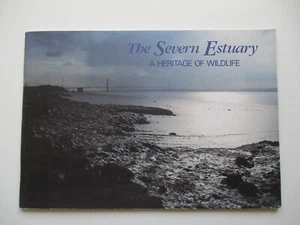 1990 THE SEVERN ESTUARY - A HERITAGE OF WILDLIFE Birds...&c VGC+ BOOKLET - Picture 1 of 9