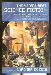 Year's Best SF:  23rd Annual Collection-2006-Bruce Sterling, Gene Wolfe - Picture 1 of 1