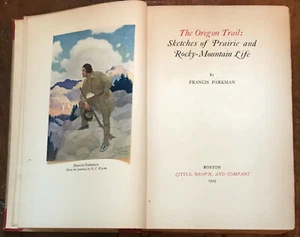 PARKMAN "THE OREGON TRAIL" 1925 LTD WYETH-REMINGTON HC ED 5 COLOR, 5 B/W PLATES  - Imagen 1 de 1