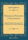 Versailles Pendant l'Occupation Recueil de Documen