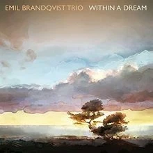 Within a Dream von Emil Brandqvist Trio | CD | Zustand gut - Image 1 of 2