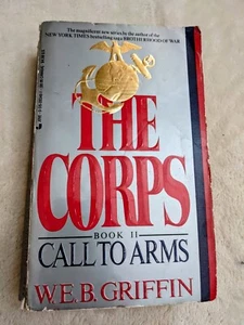Book 2: W.E.B. Griffin "The Corps Book II 'Call to Arms" 1ST JOVE EDITION 1987 - Picture 1 of 3