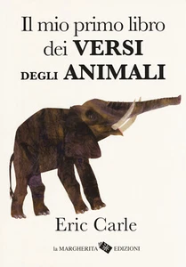 Il mio primo libro dei versi degli animali. Ediz. a colori - Carle Eric - Imagen 1 de 1