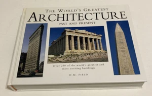 The World's Greatest Architecture : Past and Present by D. M. Field HC (2001) - Imagen 1 de 7