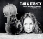 Patricia Kopatchinskaj Patricia Kopatchinskaja: Time &amp; Eternit (CD) (US IMPORT)