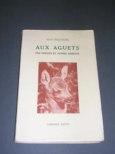 Photographie animalière Hans Zollinger Aux aguets des oiseaux et animaux 1944 - Picture 1 of 3